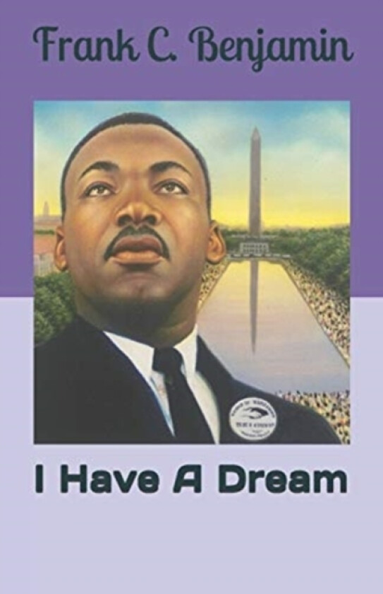 I Have A Dream av Frank C Benjamin (Paperback)