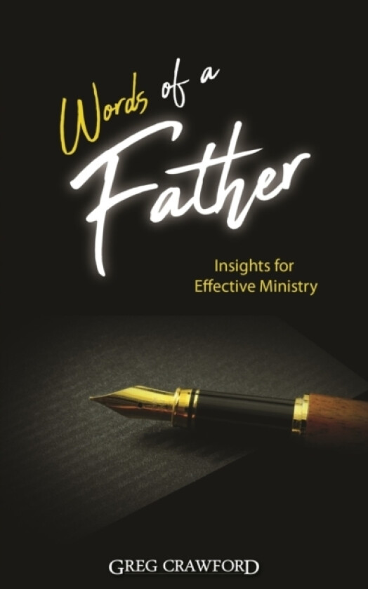 Words of a Father av Greg Crawford (Paperback)