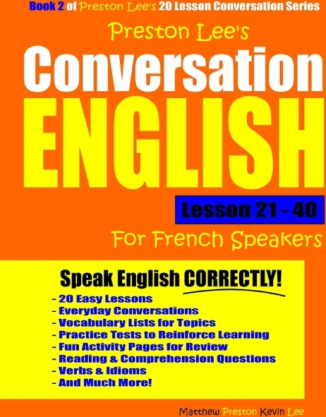 Preston Lee's Conversation English For French Speakers Lesson 21 - 40 av Matthew Preston, Kevin Lee (Paperback)