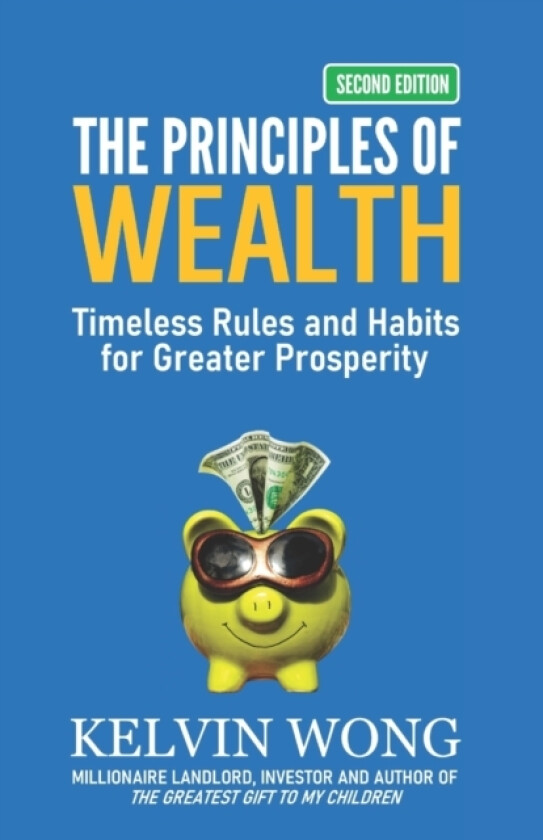 The Principles of Wealth av Kelvin Wong (Paperback)