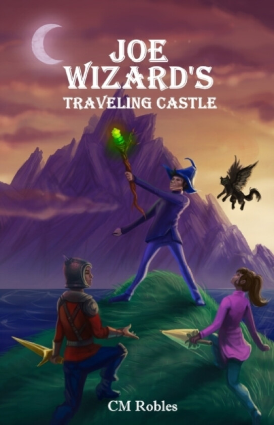 Joe Wizard's Traveling Castle av C M Robles (Paperback)