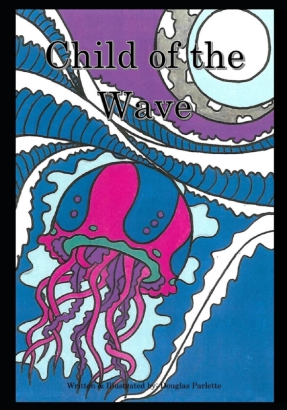 Child of the Wave av Douglas Parlette (Paperback)