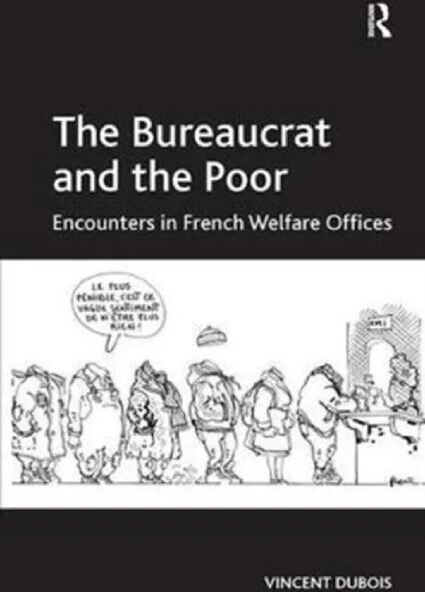 The Bureaucrat and the Poor av Vincent Dubois