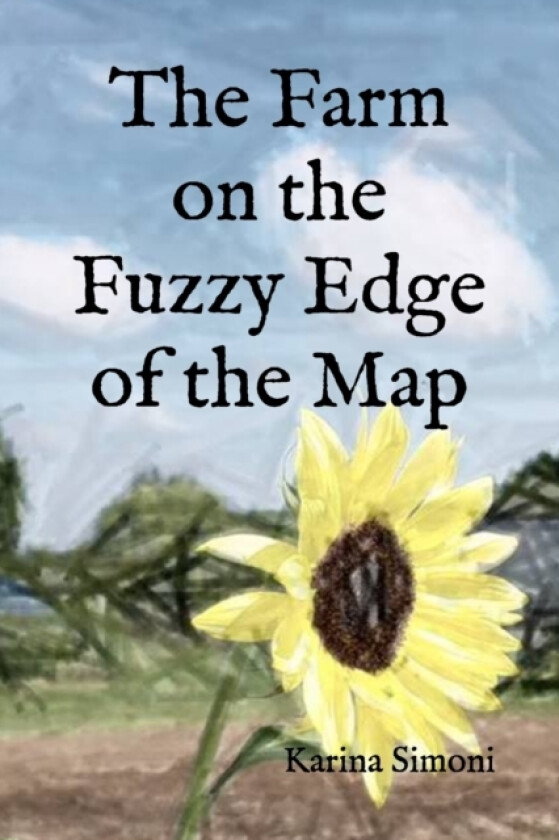 The Farm on the Fuzzy Edge of the Map av Karina Simoni (Paperback)