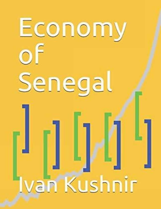 Economy of Senegal av Ivan Kushnir (Paperback)