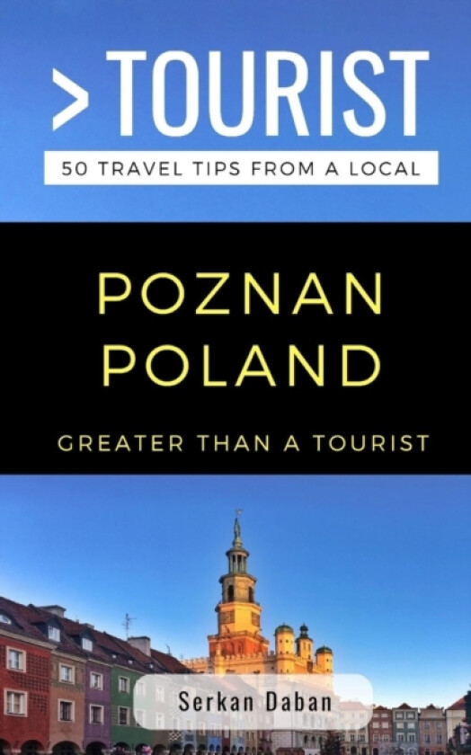 Greater Than a Tourist- Poznań Poland av Greater Than a Tourist, Serkan Daban (Paperback)