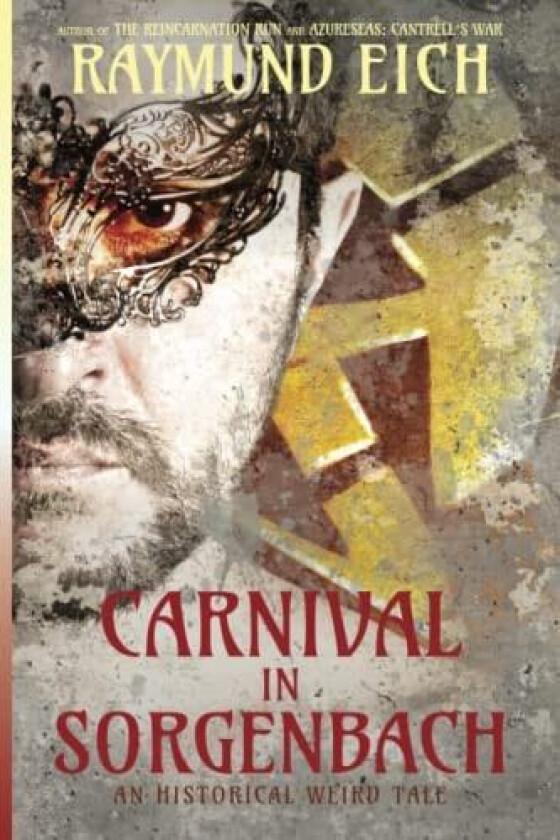 Carnival in Sorgenbach av Raymund Eich (Paperback)