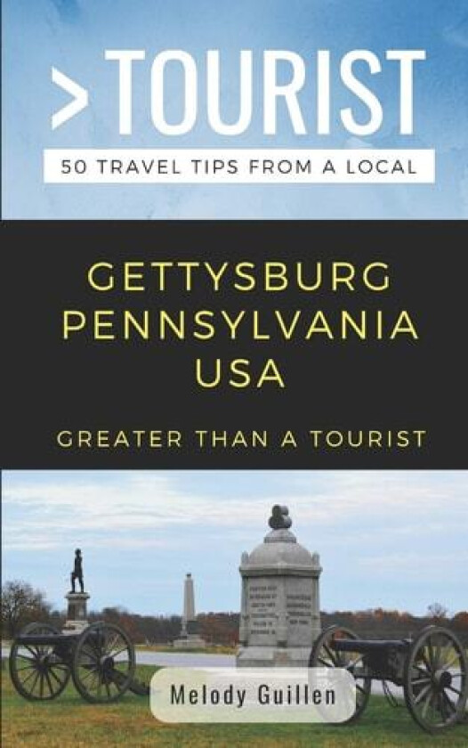 Greater Than a Tourist- Gettysburg Pennsylvania USA av Greater Than a Tourist, Melody Guillen (Paperback)