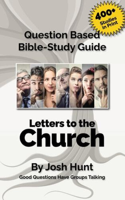 Question-based Bible Study Guide -- Letters to the Church av Josh Hunt (Paperback)