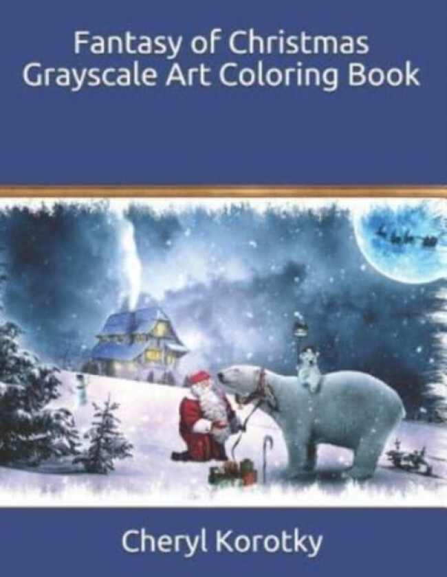 Fantasy of Christmas Grayscale Art Coloring Book av Cheryl Korotky (Paperback)