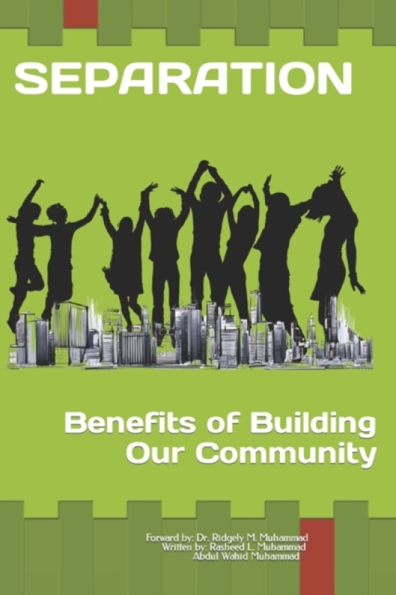 SEPARATION Benifits of Building our own Community av Rasheed L Muhammad, Abdul Wahid Muhammad (Paperback)