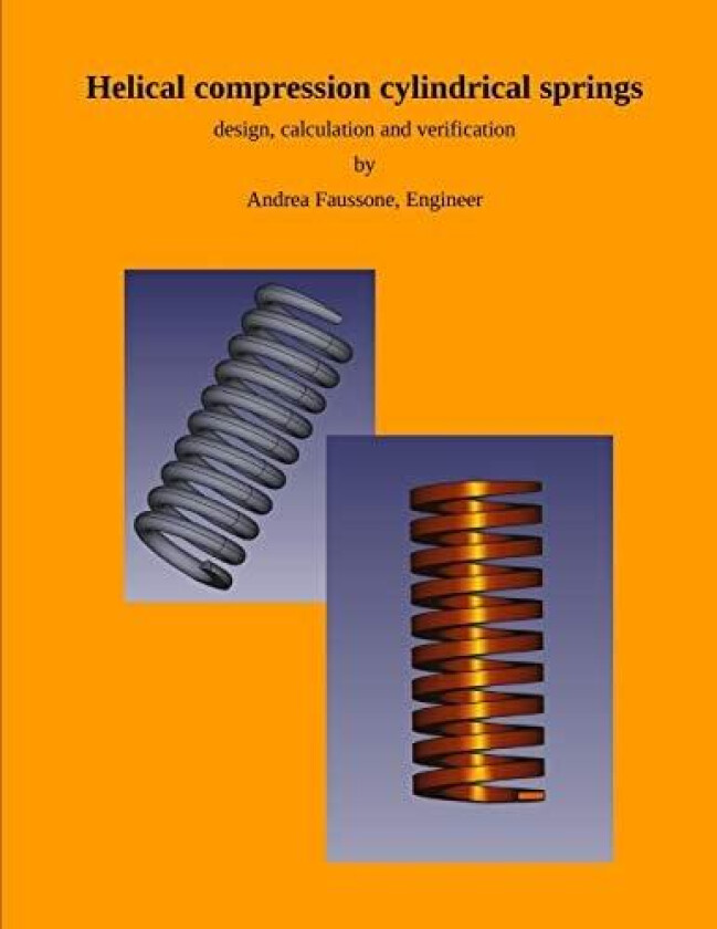 Helical compression cylindrical springs av Andrea Faussone (Paperback)
