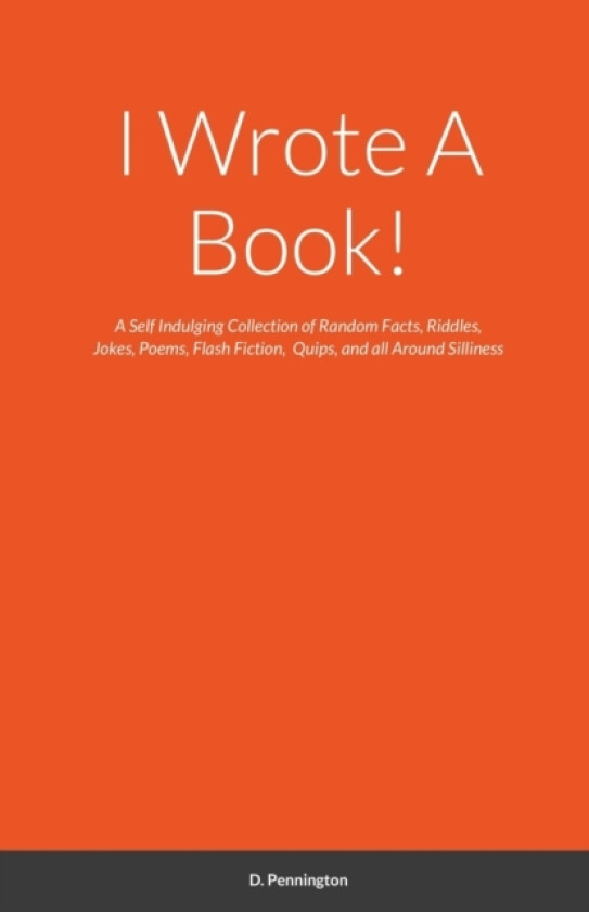 I Wrote A Book! av D Pennington (Paperback)