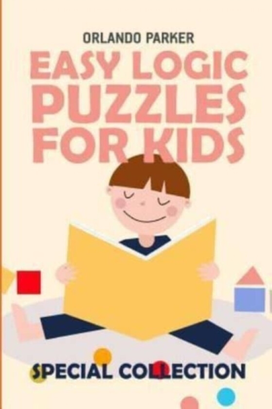 Easy Logic Puzzles For Kids av Orlando Parker (Paperback)