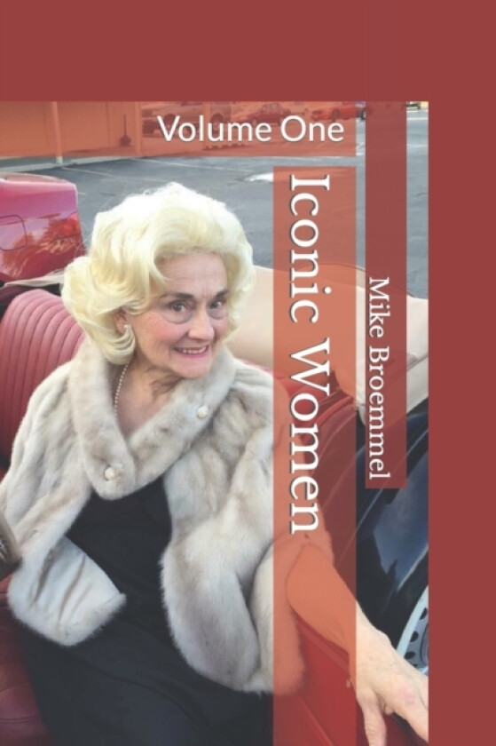 Iconic Women av Mike Broemmel (Paperback)