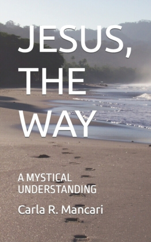 Jesus, the Way av Carla R Mancari (Paperback)