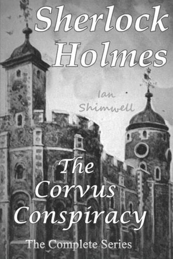 Sherlock Holmes The Corvus Conspiracy av Ian Shimwell (Paperback)