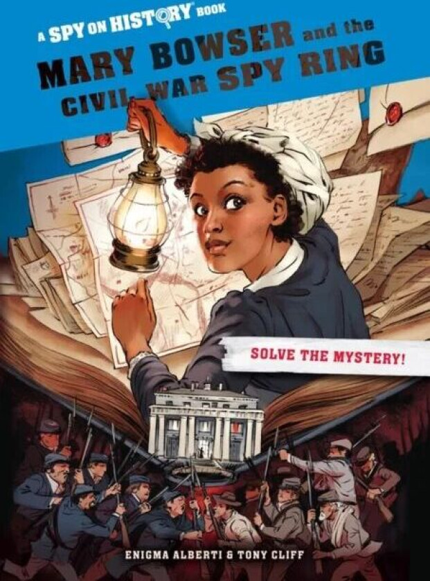 Mary Bowser and the Civil War Spy Ring, Library Edition av Enigma Alberti