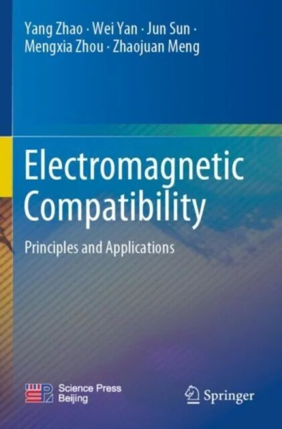 Electromagnetic Compatibility av Yang Zhao, Wei Yan, Jun Sun, Mengxia Zhou, Zhaojuan Meng