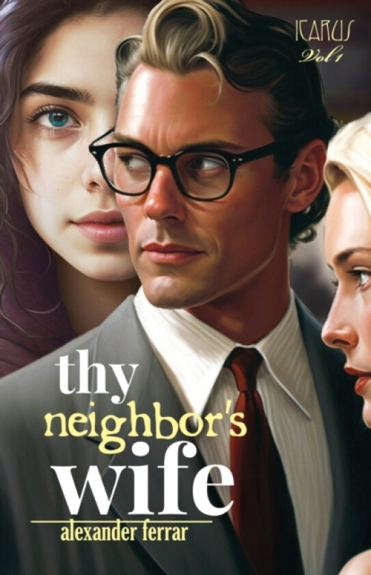 Thy Neighbor's Wife av Alexander Ferrar (Paperback)