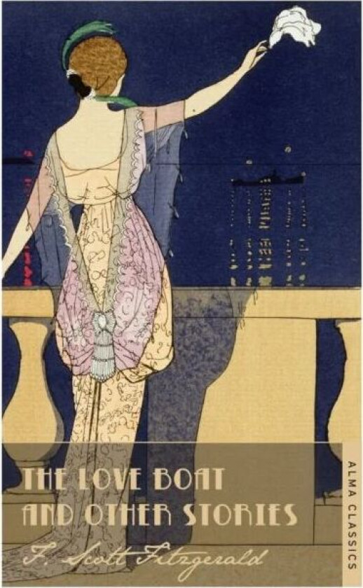 The Love Boat and Other Stories av F. Scott Fitzgerald