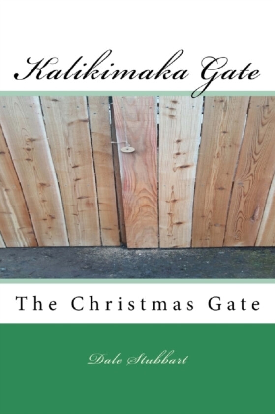 The Kalikimaka Gate av Dale Stubbart (Paperback)