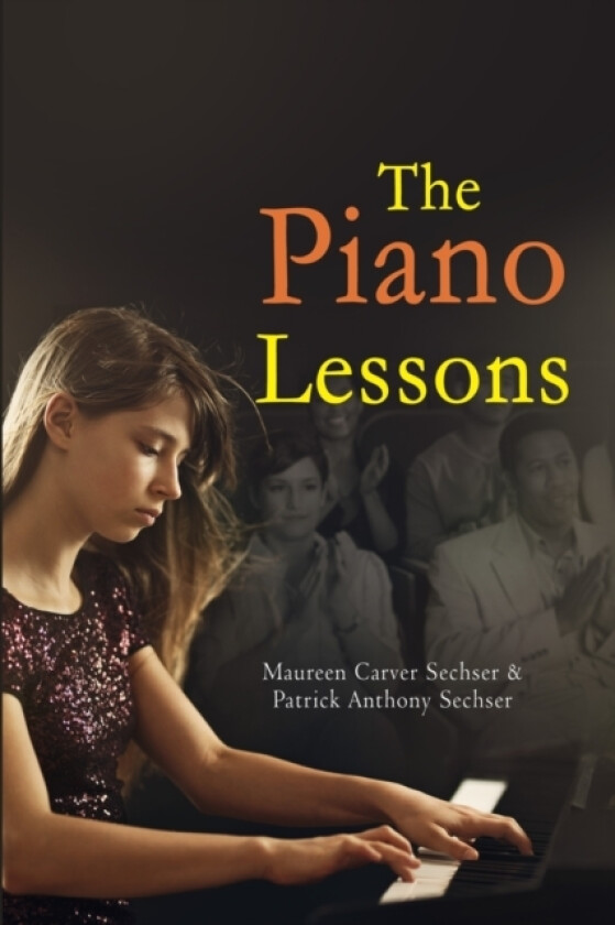The Piano Lessons av Maureen Carver Sechser, Patrick Anthony Sechser (Paperback)