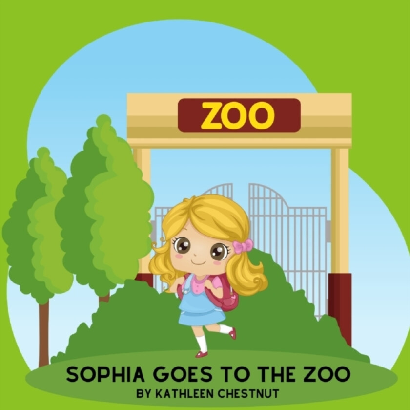 Sophia Goes To The Zoo av Kathleen Chestnut (Paperback)