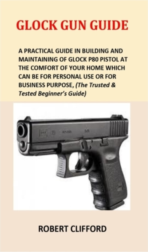 Glock Gun Guide av Robert Clifford (Paperback)