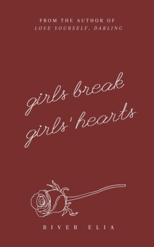 Girls Break Girls' Hearts av River Elia (Paperback)