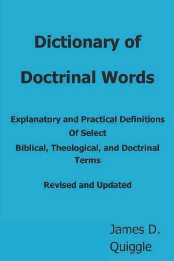 Dictionary of Doctrinal Words av James D Quiggle (Paperback)