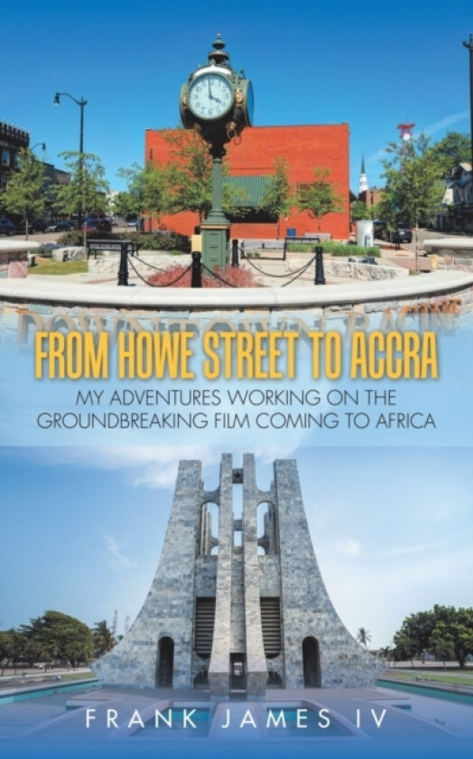 From Howe Street to Accra av Frank James (Paperback)