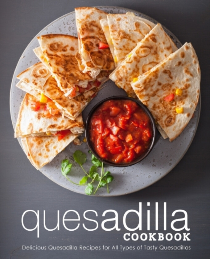 Quesadilla Cookbook av Booksumo Press (Paperback)
