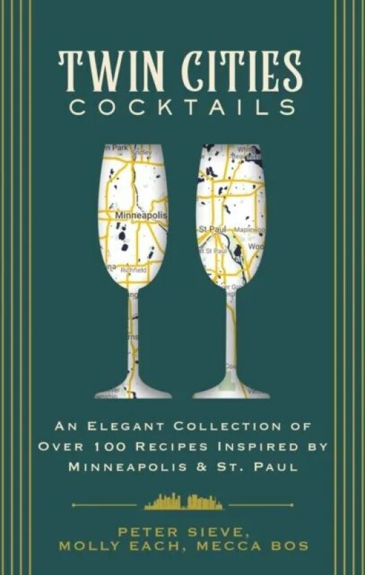 Twin Cities Cocktails av Cider Mill Press