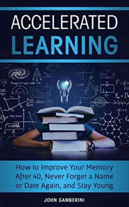 Accelerated Learning av John Gamberini (Paperback)