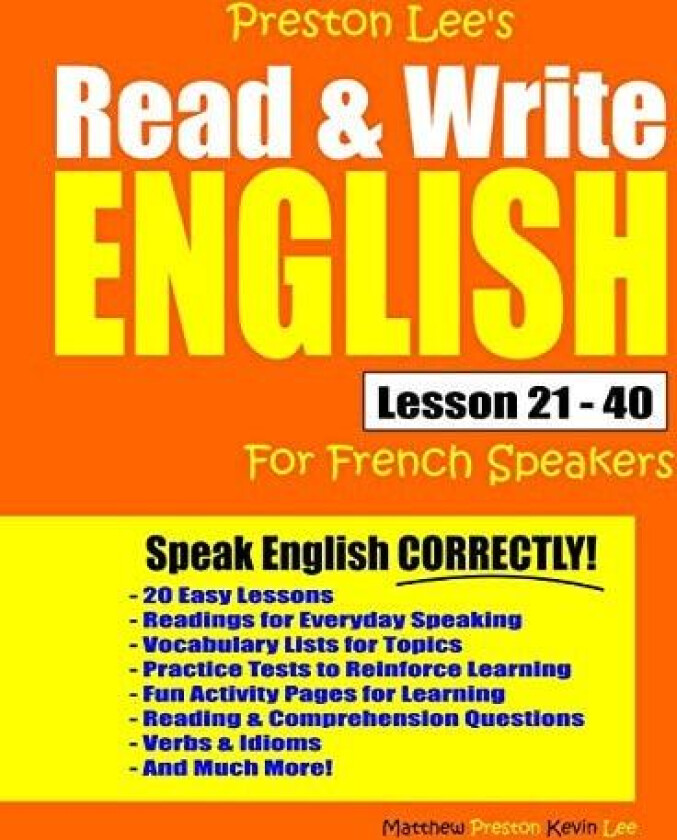 Preston Lee's Read & Write English Lesson 21 - 40 For French Speakers (Preston Lee's English For French Speakers) av Kevin Lee, Matthew Preston (Paperback)