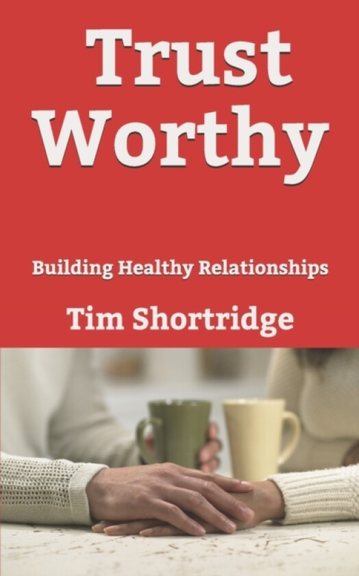 Trust Worthy av Tim Shortridge (Paperback)