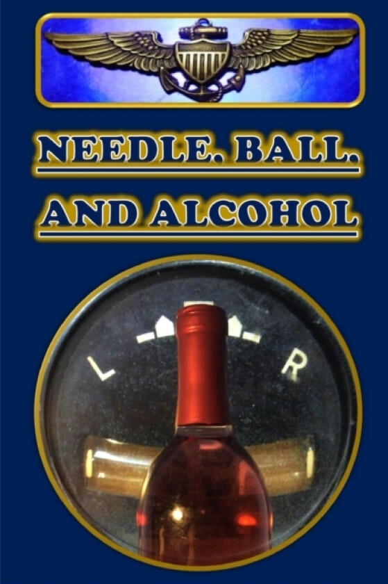 Needle, Ball, and Alcohol av Wayne Fox (Paperback)