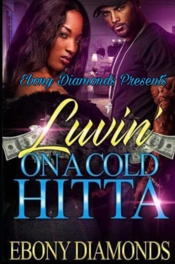 Luvin' On A Cold Hitta av Ebony Diamonds (Paperback)
