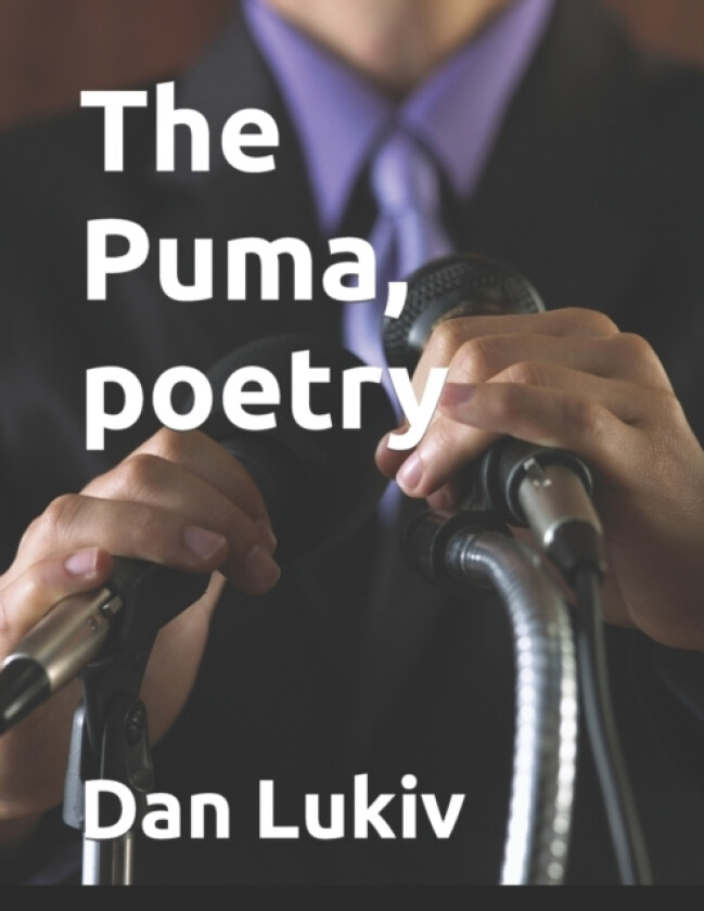 The Puma, poetry av Dan Lukiv (Paperback)