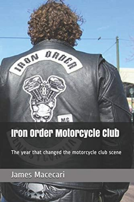 Iron Order Motorcycle Club av James Macecari (Paperback)