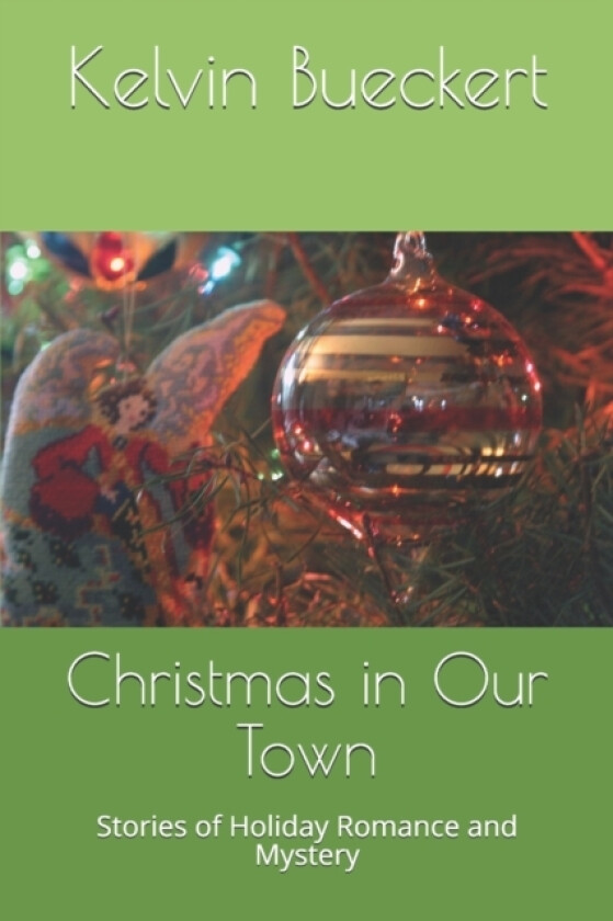 Christmas in Our Town av Kelvin Bueckert (Paperback)