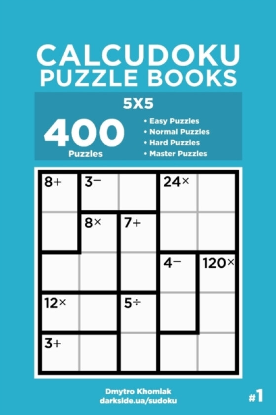 Calcudoku Puzzle Books - 400 Easy to Master Puzzles 5x5 (Volume 1) av Dart Veider, Dmytro Khomiak (Paperback)