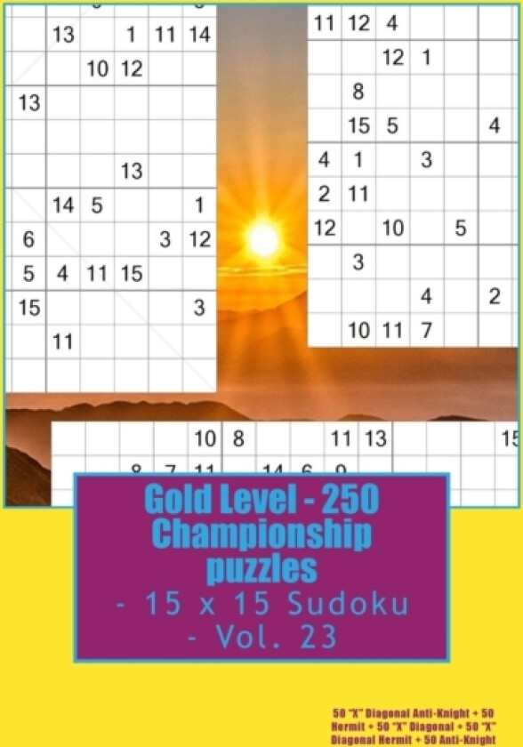 Gold Level - 250 Championship puzzles - 15 x 15 Sudoku - Vol. 23 av Andrii Pitenko (Paperback)