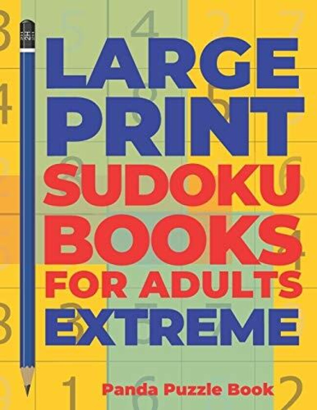 Large Print Sudoku Books For Adults Extreme: Logic Games Adults - Brain Games For Adults - Mind Games For Adults av Panda Puzzle Book (Paperback)