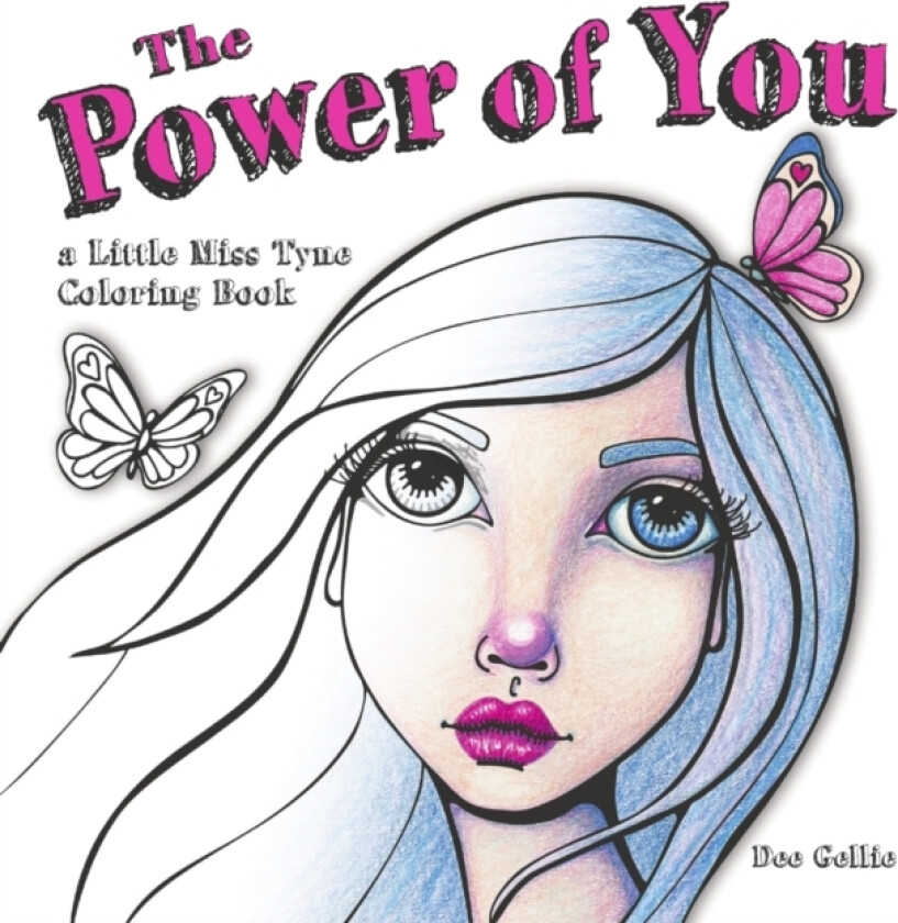 The Power of You a Little Miss Tyne Coloring Book av Dee Gellie (Paperback)