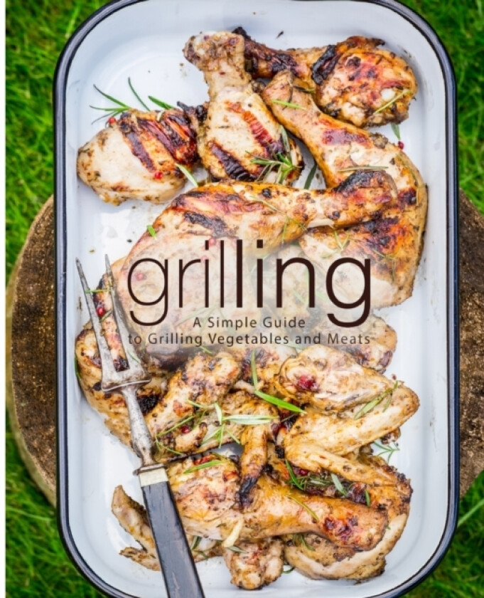 Grilling av Booksumo Press (Paperback)