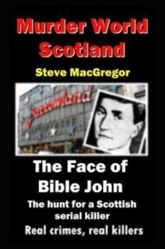 The Face of Bible John av Steve MacGregor (Paperback)