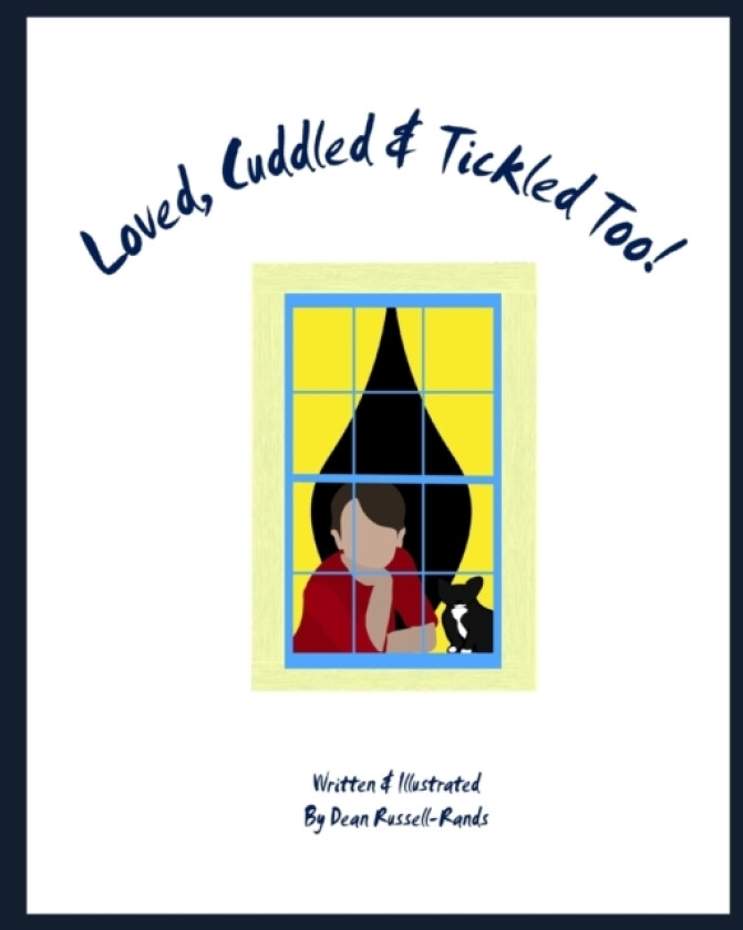 Loved, Cuddled & Tickled Too! av Dean Russell-Rands (Paperback)
