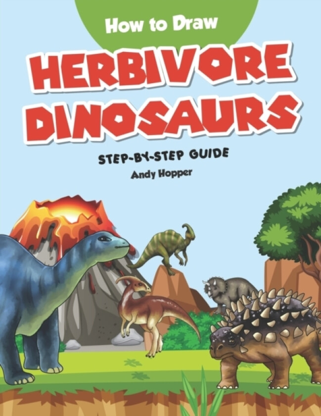 How to Draw Herbivore Dinosaurs Step-by-Step Guide av Andy Hopper (Paperback)